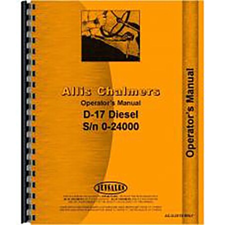 New Operators Manual Fits Allis Chalmers D17 Diesel Tractors